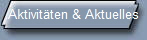 Aktivit�ten & Aktuelles